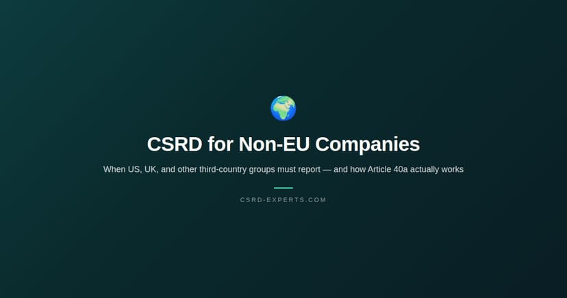 CSRD for Non-EU Companies: When US, UK, and Other Third-Country Groups Must Report and How to Prepare